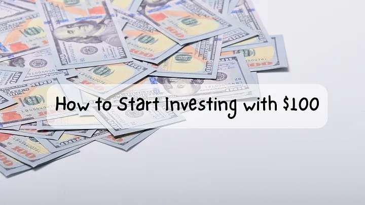 Start Investing with $100