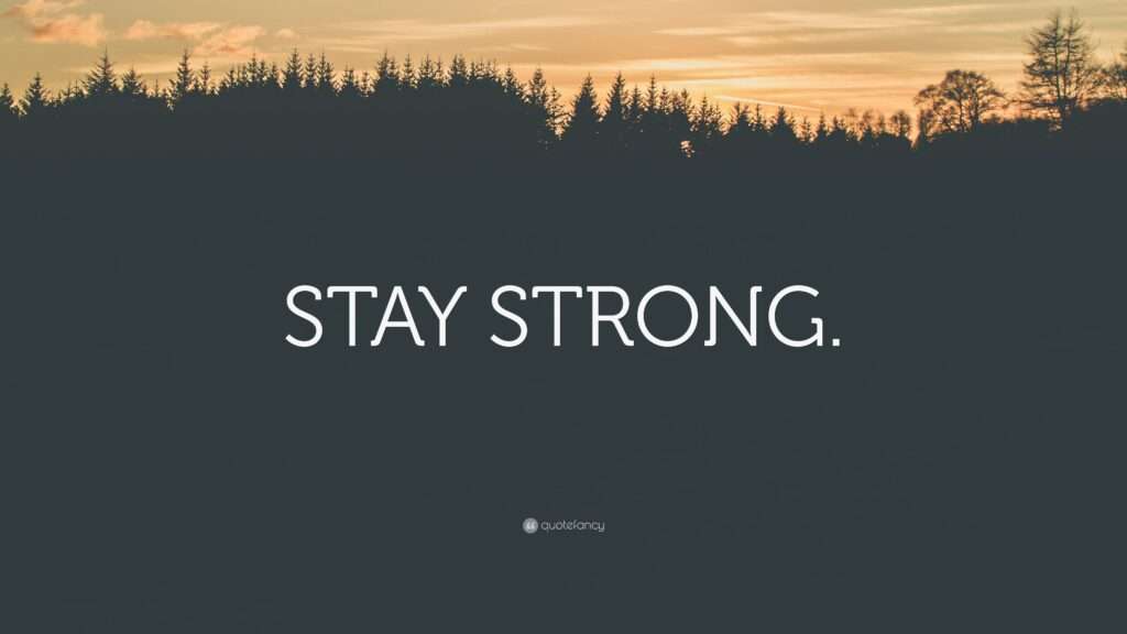 How to Stay Strong: